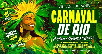Affiche colorée et festive du "Carnaval de Rio" à Genève 🎉

L’image est une affiche très vive, dominée par des tons jaunes, verts et verts foncés, inspirés des couleurs du Brésil. Elle représente une femme noire souriante, coiffée d’une grande coiffe à plumes jaunes et vertes, portant des boucles d’oreilles dorées et un collier de perles dorées, évoquant l’ambiance du carnaval brésilien.

Le fond est rempli de feuilles tropicales, donnant une atmosphère de jungle luxuriante et festive.

📍 Texte principal sur l’affiche :

"VILLAGE DU SOIR"
"CARNAVAL DE RIO"
(en lettres majuscules, très grandes et jaunes/vertes)
"O Maior Carnaval de Genève" (en portugais : "Le plus grand carnaval de Genève")
📅 Date et heure :

Samedi 7 juin, à partir de 15h
Mention d’un "invité surprise" (dans un éclat jaune avec texte blanc)
🎈 Activités mentionnées :

Ateliers pour les enfants
Batucadas (percussions brésiliennes)
Stage de samba
Spectacles
Roda de samba (ronde musicale)
DJs
Spécialités brésiliennes (nourriture, boissons)
Concours de Reine du Carnaval
🎂 Événement organisé pour fêter les 5 ans du CCBG (Centre Culturel Brésilien de Genève)

🌐 Site pour informations et billets :
www.villagedusoir.com