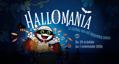 HALLOMANIA FESTIVAL – 18 spine-tingling events in Geneva! Festival Hallomania Genève