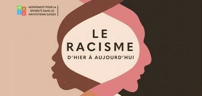 Une illustration graphique montrant deux profils de visages opposés, l’un clair et l’autre foncé, reliés par une forme centrale. Au centre, le texte « Le racisme d’hier à aujourd’hui », et en bas un bandeau avec le logo et le nom du MDIS.
