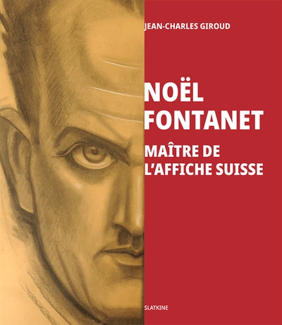 Couverture du livre "Noël Fontanet. Maître de l'affiche suisse"