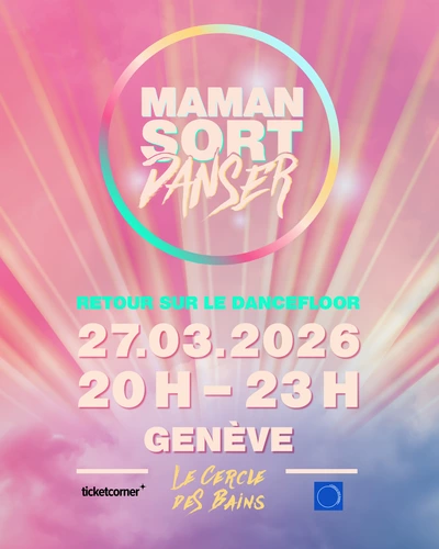 Logo de maman sort danser sur fond rose violet. Texte "Retour sur le dancefloor" 27.03.2026 19H-23H Cercle des Bains