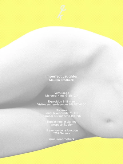Imperfect Laughter . Mauren Brodbeck Flyer de l'exposition de Marine Brodbeck