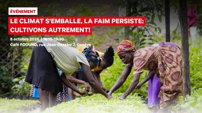 The climate is spiralling out of control, and hunger persists: let’s farm differently! Affiche d’un événement sur l’agroécologie. Plusieurs femmes cultivent ensemble un champ verdoyant. Rendez-vous le 8 octobre 2026, de 18h15 à 19h30, au Café Foound à Genève.