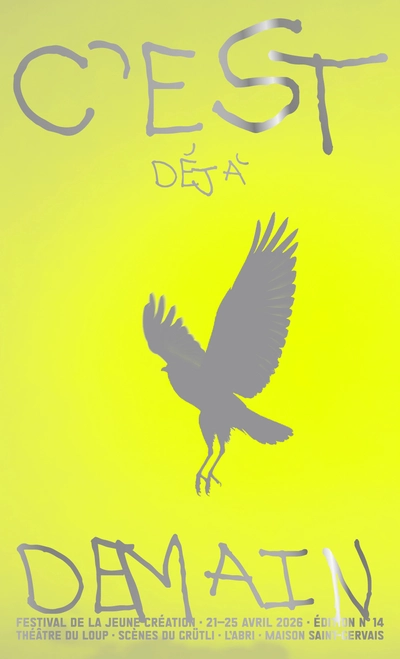 C'est déjà demain. Festival de la jeune création. 21-25 avril 2026