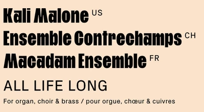 Titre Kali Malone – Ensemble Contrechamps – Macadam Ensemble