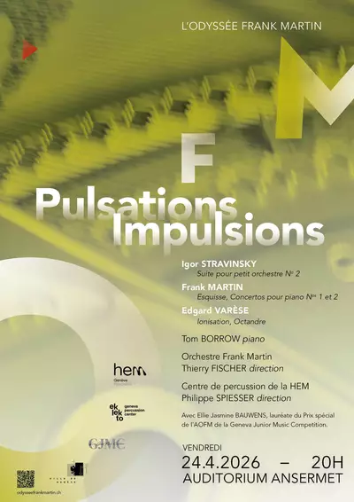 Affiche du concert "Pulsation/Impulsions" avec l'Odyssée Frank Martin, le 24 avril 2026 à 20h00 à l'Auditorium Ansermet.
