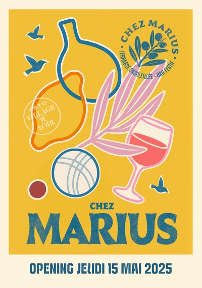 Affiche colorée de style rétro annonçant l’ouverture de "Chez Marius", un bar ou restaurant. L’arrière-plan est jaune vif avec des illustrations stylisées et colorées représentant une carafe, une branche d’olivier rose, un verre de vin rosé, deux boules de pétanque (dont une rouge et une blanche rayée), et des oiseaux bleus en vol. En haut à droite, un sceau bleu porte l’inscription "CHEZ MARIUS - Terrasse ensoleillée - Bar à festif" entourant un rameau d’olivier. En haut à gauche, une bulle blanche contient l’inscription "VILLAGE DU SOIR" avec deux petits cœurs. En bas de l’affiche, le texte "CHEZ MARIUS" est écrit en grandes lettres bleues, et juste en dessous, "OPENING JEUDI 15 MAI 2025" est écrit en majuscules bleues sur fond beige.