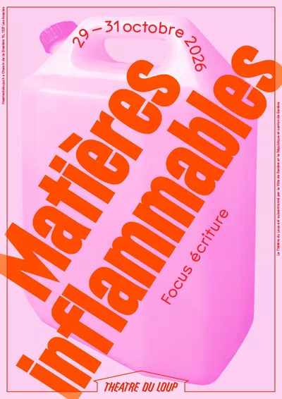 Flammable materials Un bidon à essence en rose, avec le texte "Matières inflammables" écrit en grand qui traverse l'affiche du bas vers le haut. "Focus écriture"
