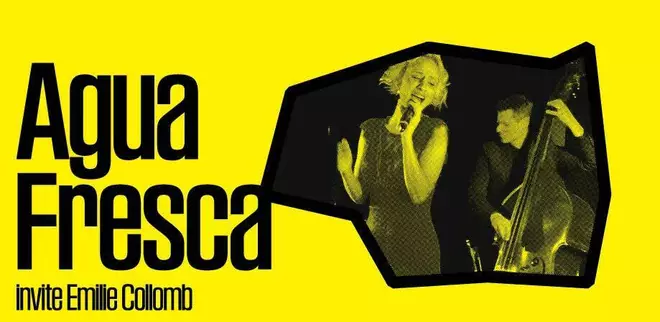 Afiiche pour le concert d'Agua Fresca invite Emilie Collomb dans le cadre de JazzContreBand 2025. Début du concert 20h00 à Catalyse - 14 Avenue Rosemont - 1208 Genève